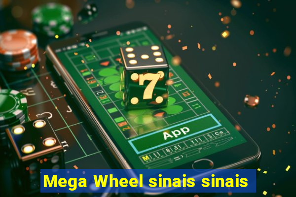 Mega Wheel sinais sinais